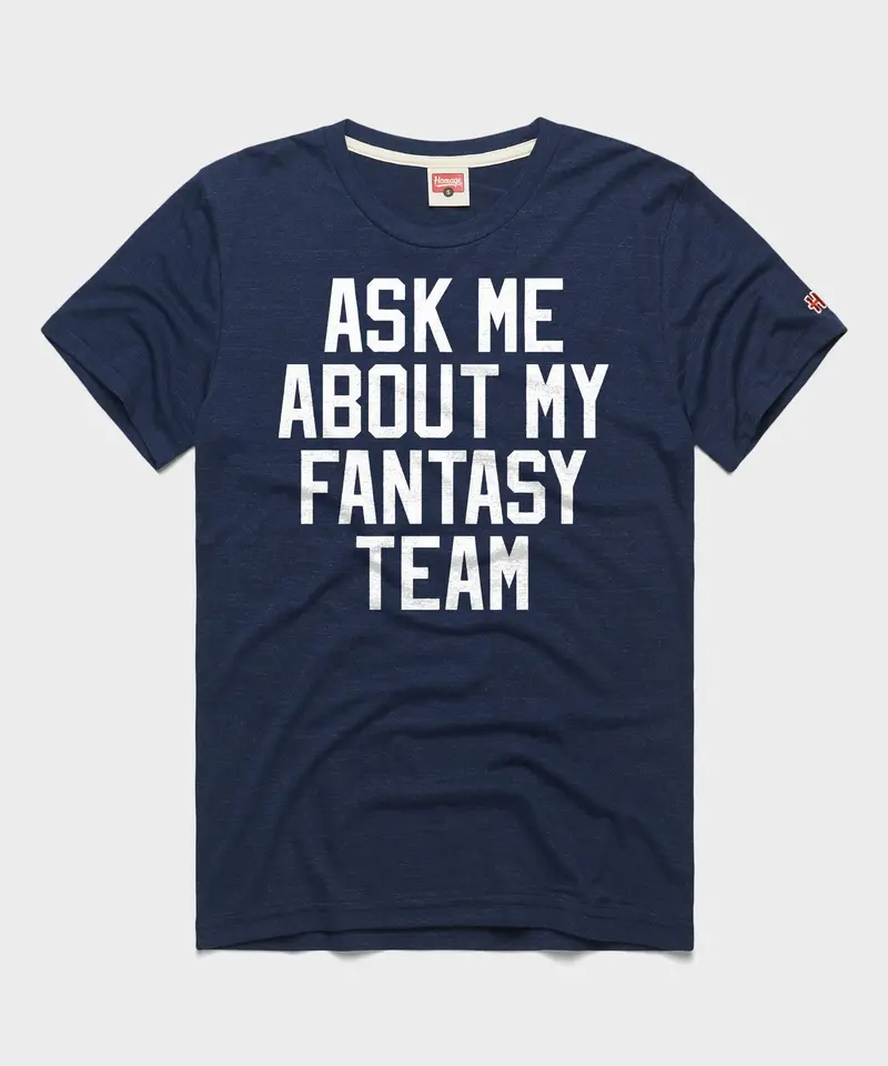 Ask Me About My Fantasy Team 1