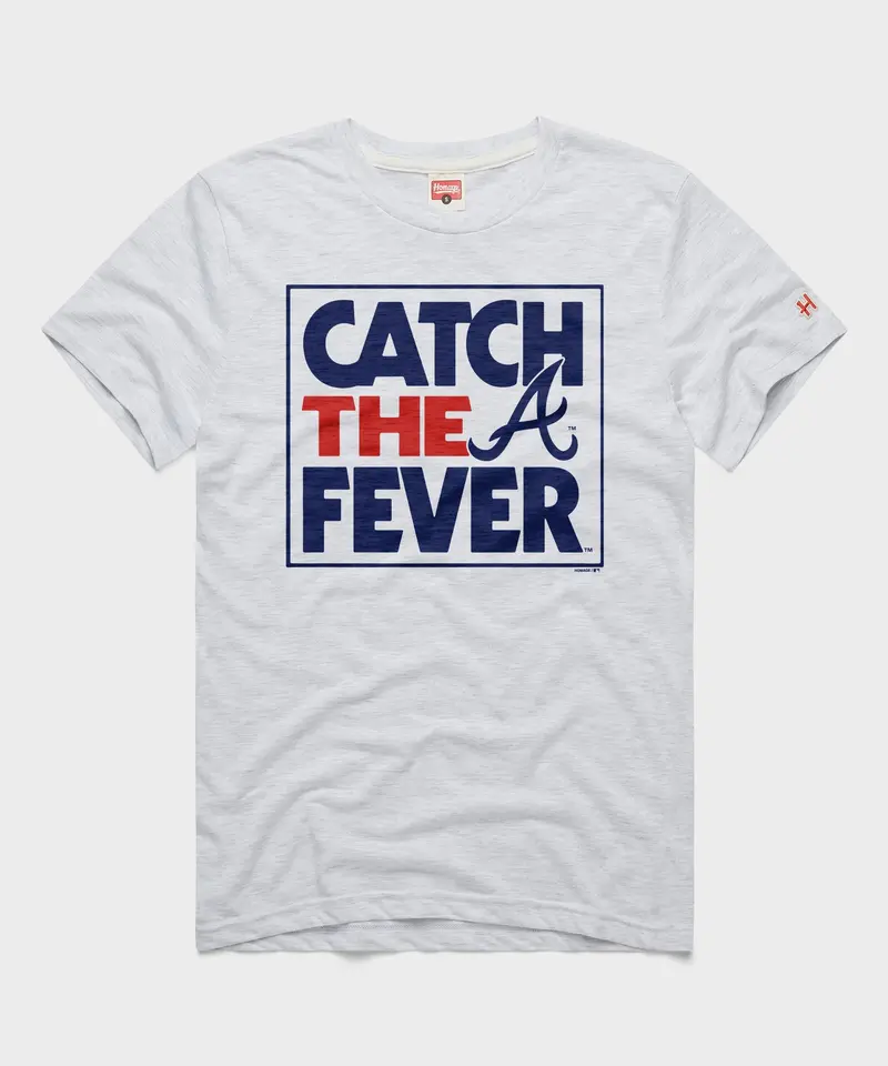 Atlanta Braves Catch The Fever 1