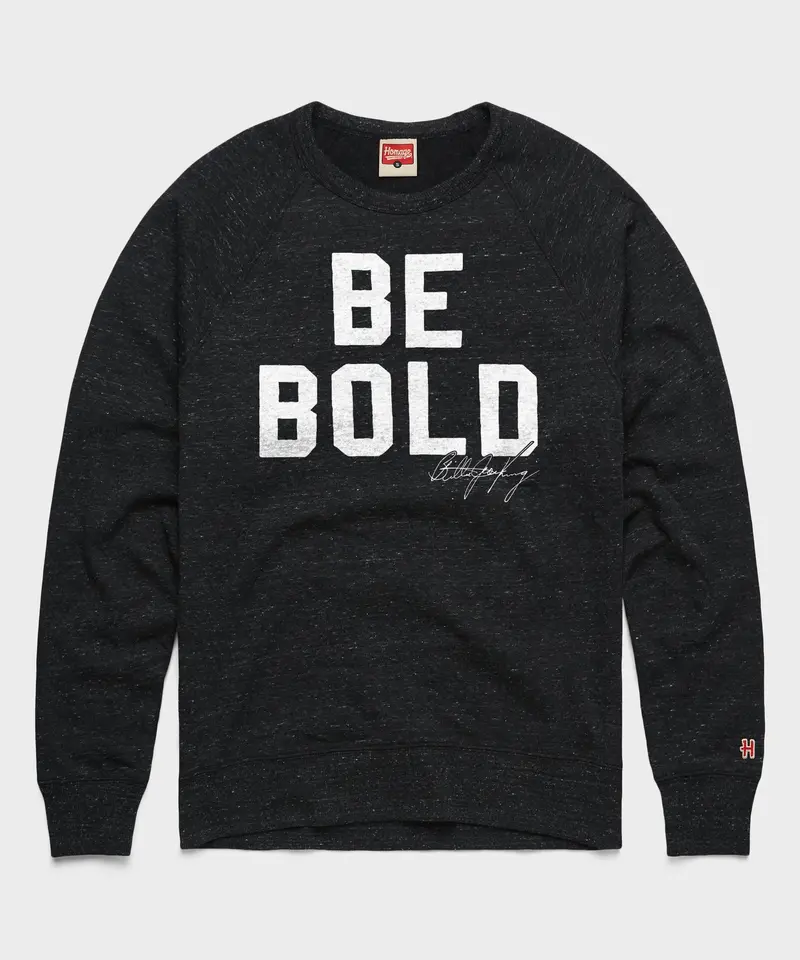 Be Bold Crewneck 1