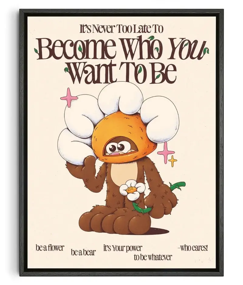 Become Who You Want To Be 1