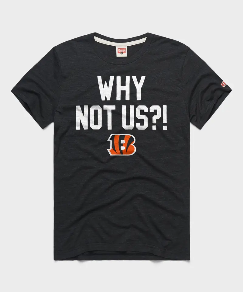 Bengals Why Not Us? 1