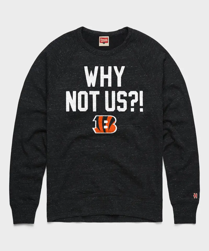 Bengals Why Not Us? Crewneck 1