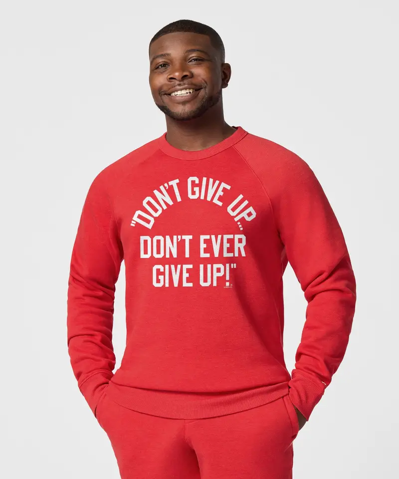 Don't Give Up Don't Ever Give Up Crewneck 3