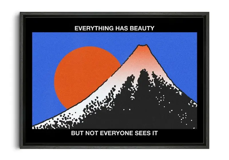 Everything Has Beauty 1