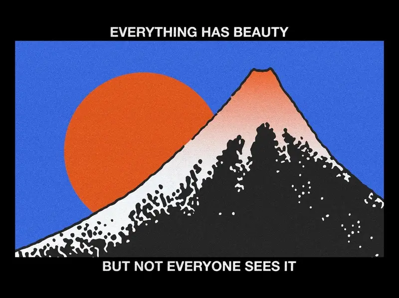 Everything Has Beauty 2