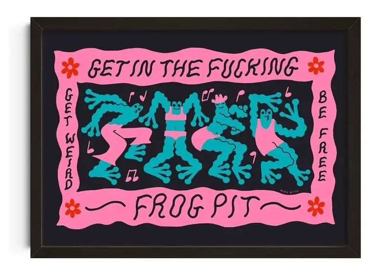 Get In The Fucking Frog Pit 1