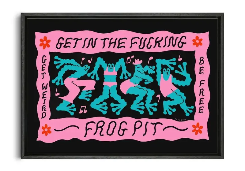 Get In The Fucking Frog Pit 1