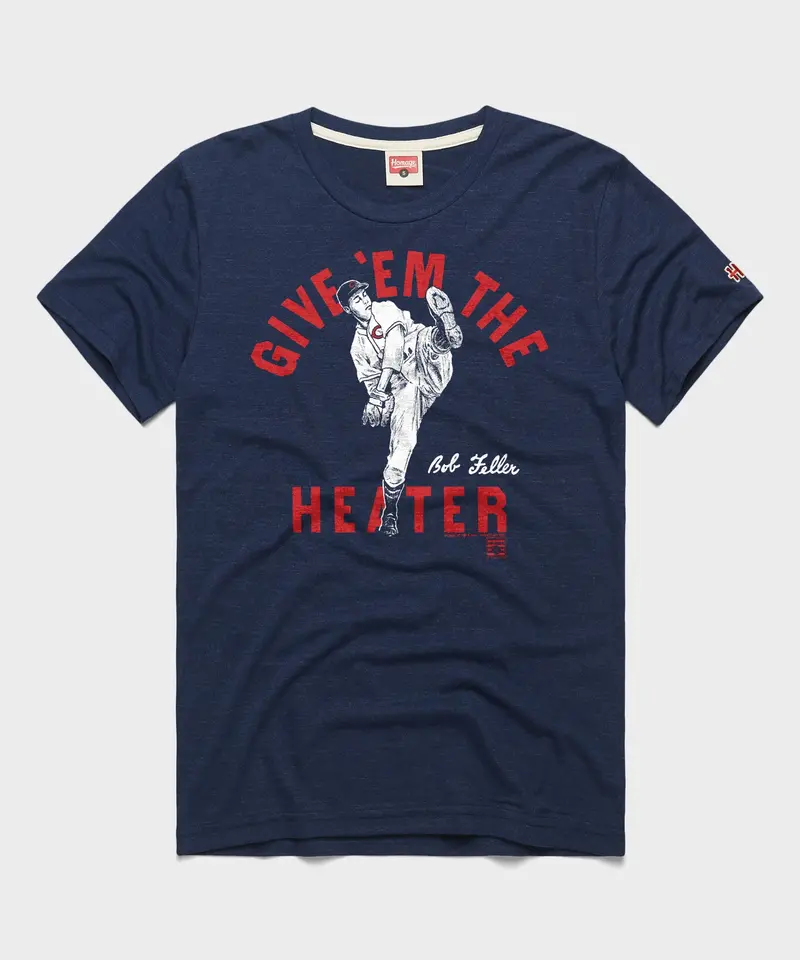 Give 'Em The Heater Bob Feller 1