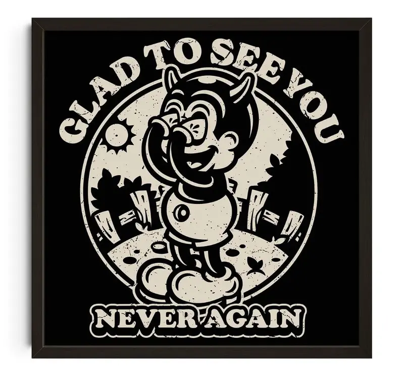 Glad To See You (Never Again) 1