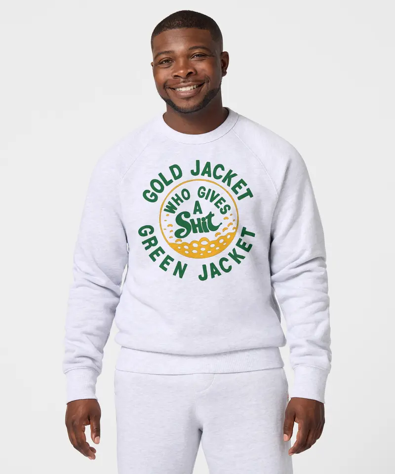 Gold Jacket Green Jacket Who Gives A Shit Crewneck 3