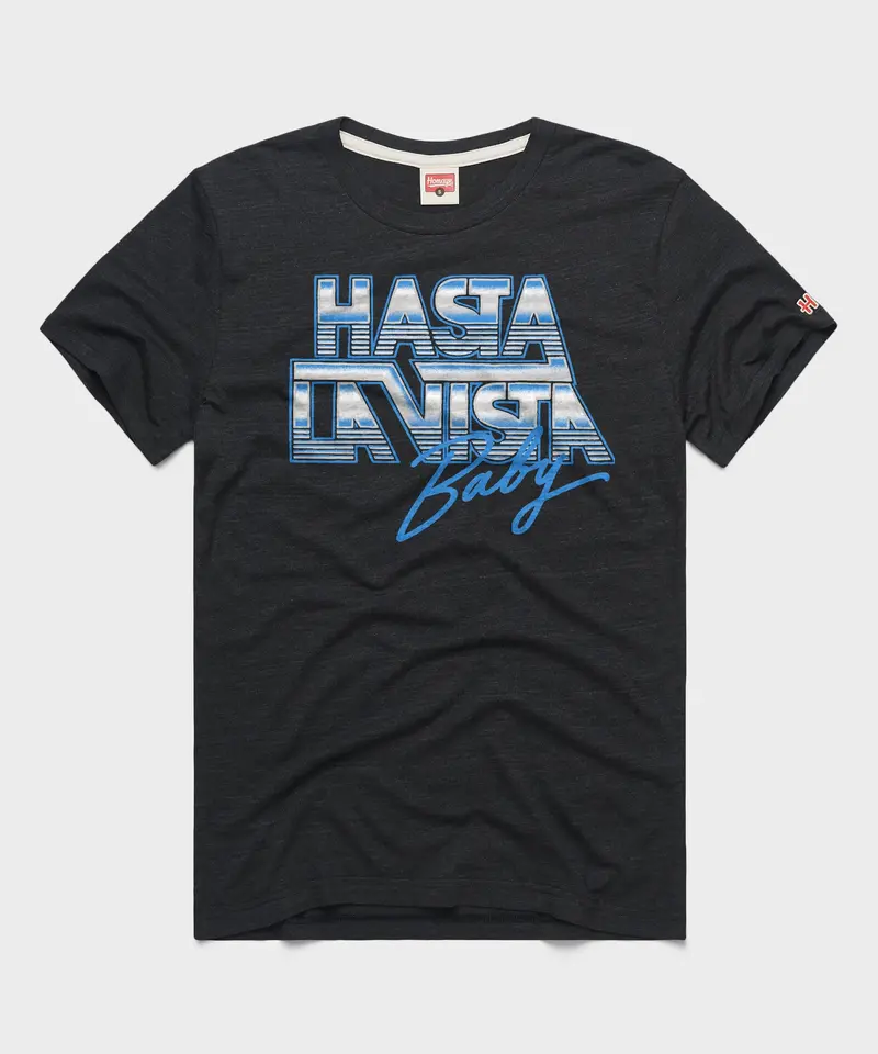 Hasta La Vista Baby 1