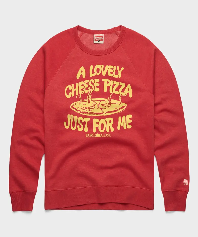 Home Alone Cheese Pizza Just For Me Crewneck 1