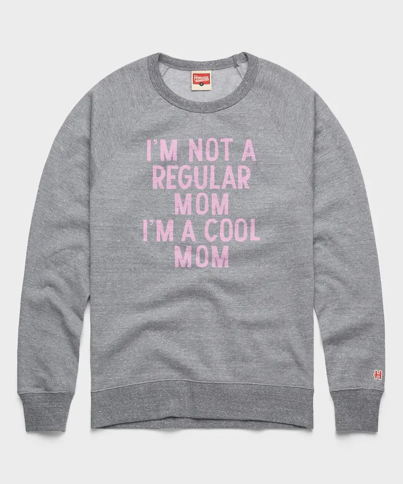 I'm A Cool Mom Crewneck 1