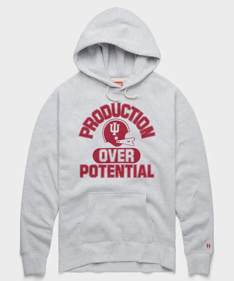Indiana University Production Over Potential Hoodie 1