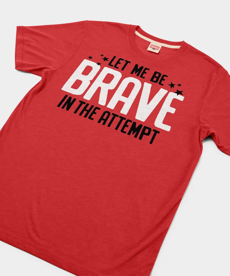 Let Me Be Brave In The Attempt 2