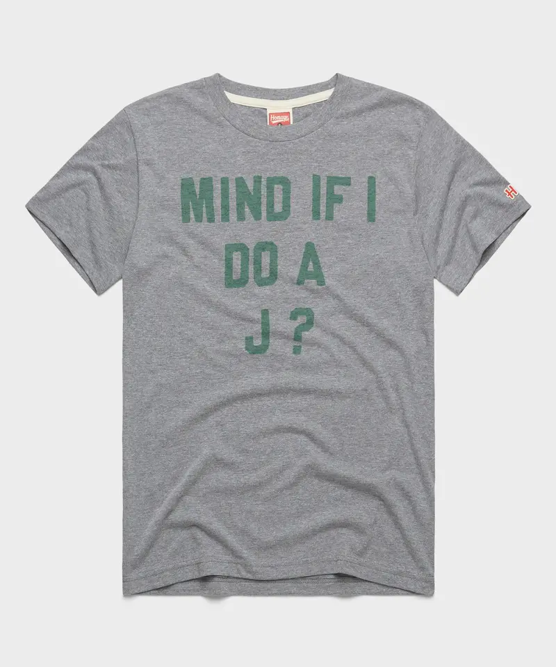 Mind If I Do A J? 1