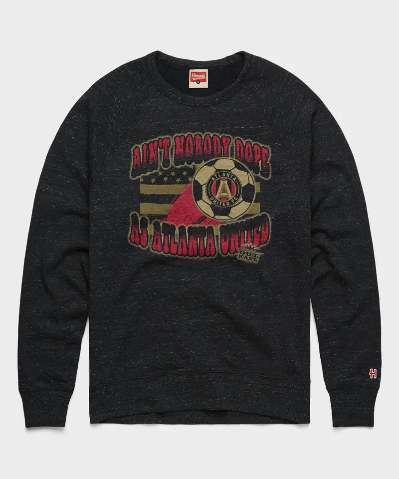 Outkast X Atlanta United Fc Ain't Nobody Dope As Atlanta United Crewneck 1