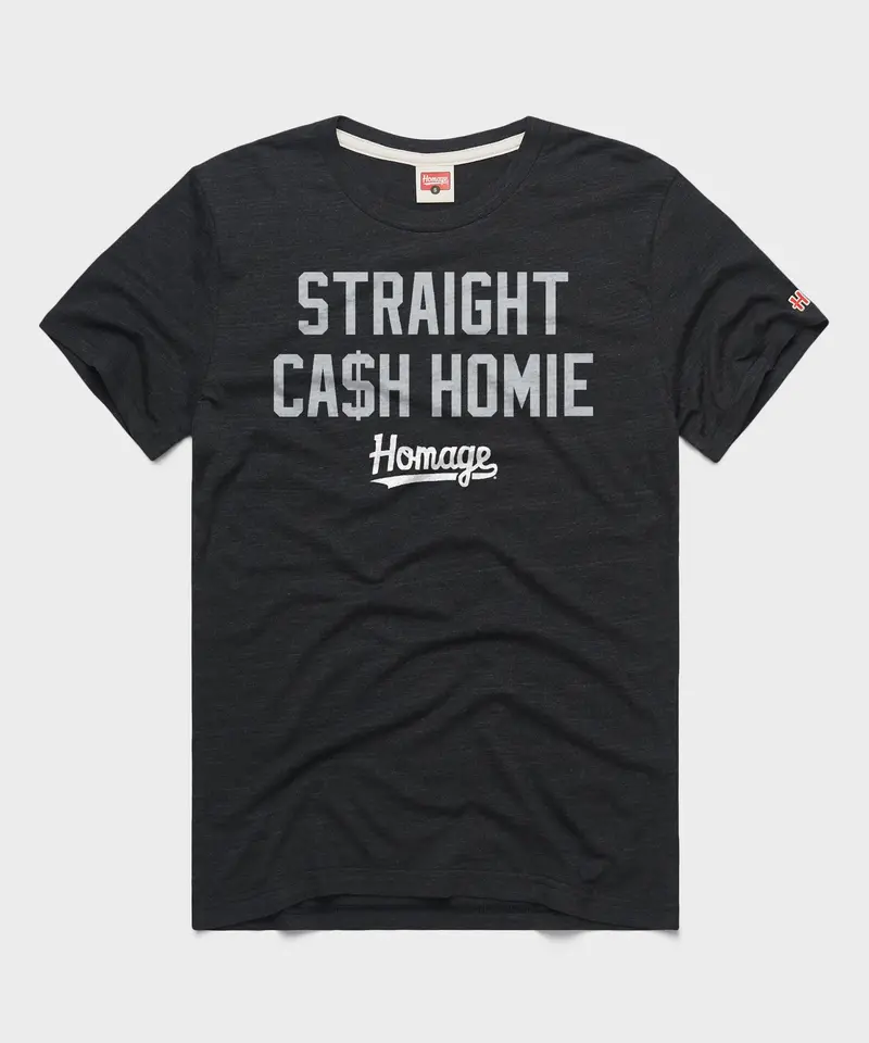 Straight Cash Homie 1