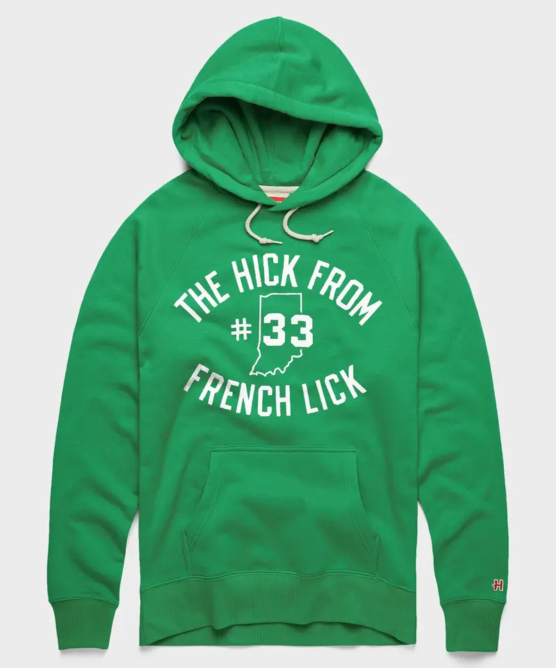 The Hick From French Lick Hoodie 1