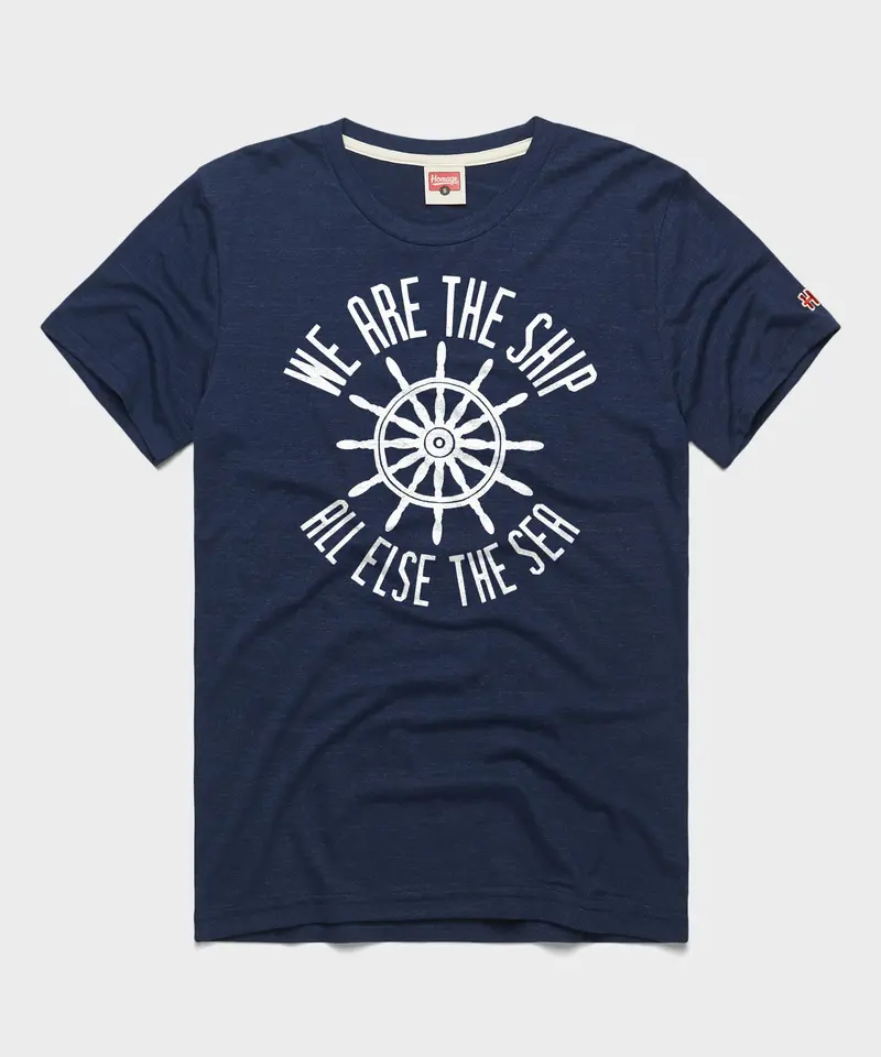 We Are The Ship All Else The Sea 1