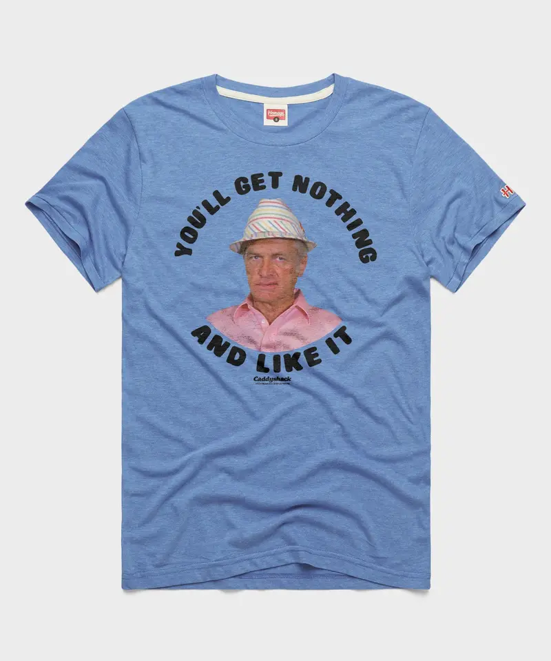 You'll Get Nothing And Like It Caddyshack 1