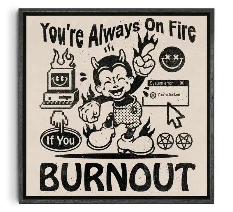 You're Always On Fire 1